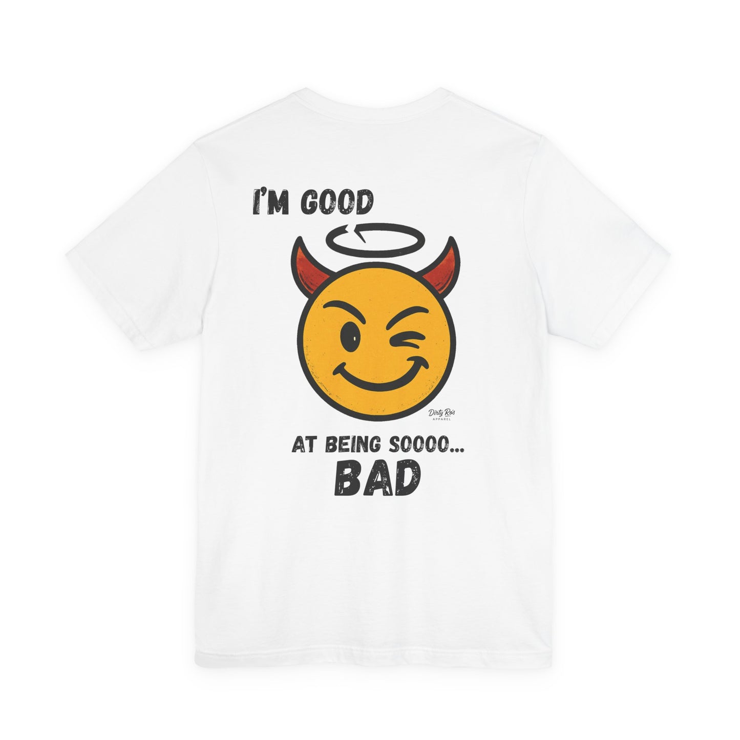 I’m Good at Being Sooo Bad Tee – Funny Devil Emoji Shirt for Rebels