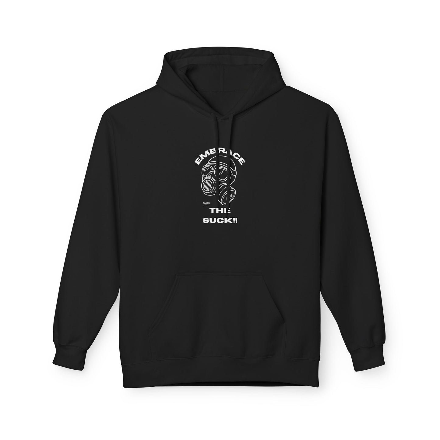 Embrace the Suck | Everyday Hoodie