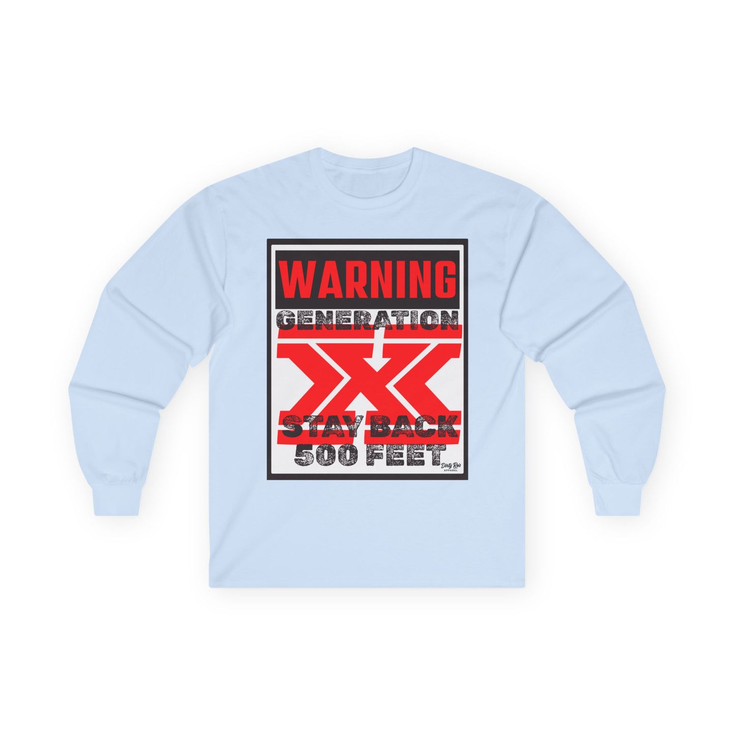 WARNING: Gen X – Stay Back 500 Feet | Long Sleeve Tee