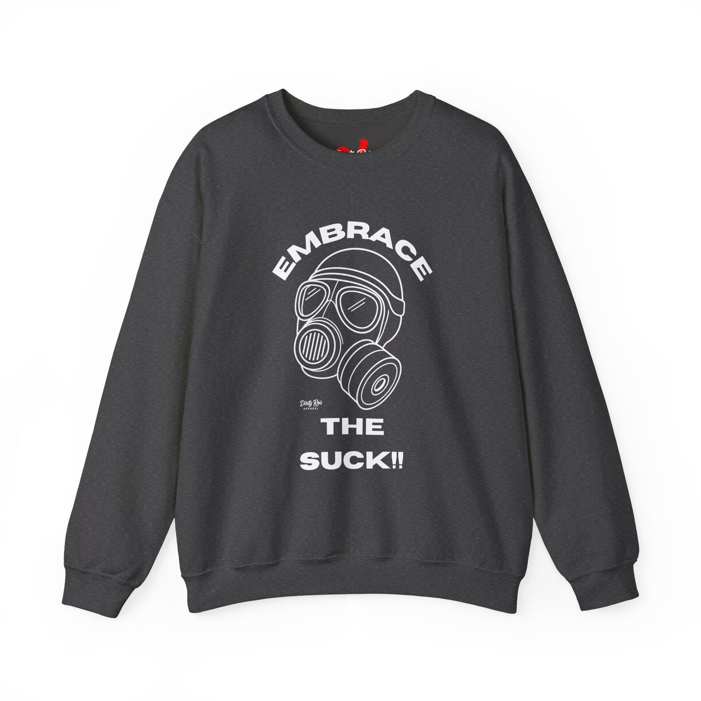 Embrace the Suck | Crewneck Sweatshirt