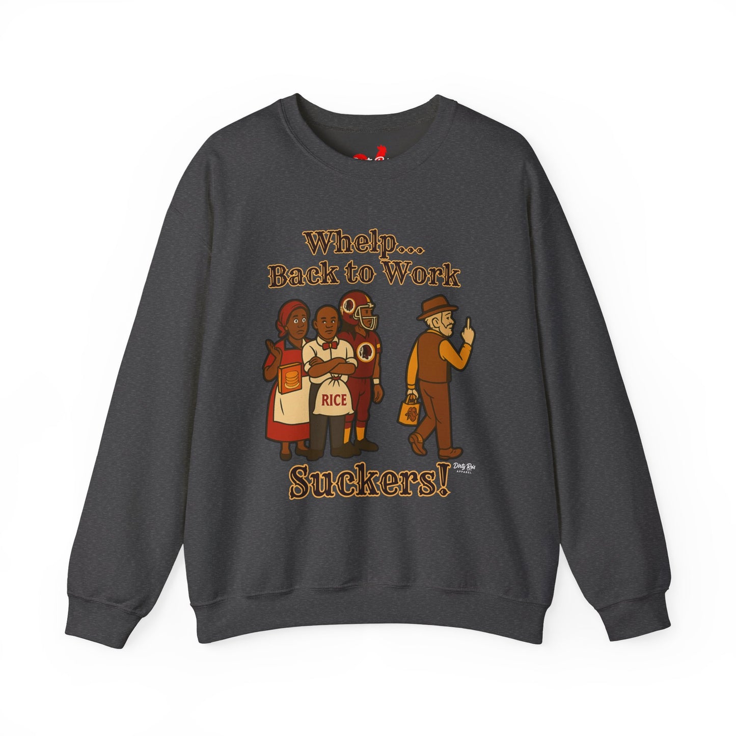 Whelp… Back to Work, Suckers! | Crewneck Sweatshirt