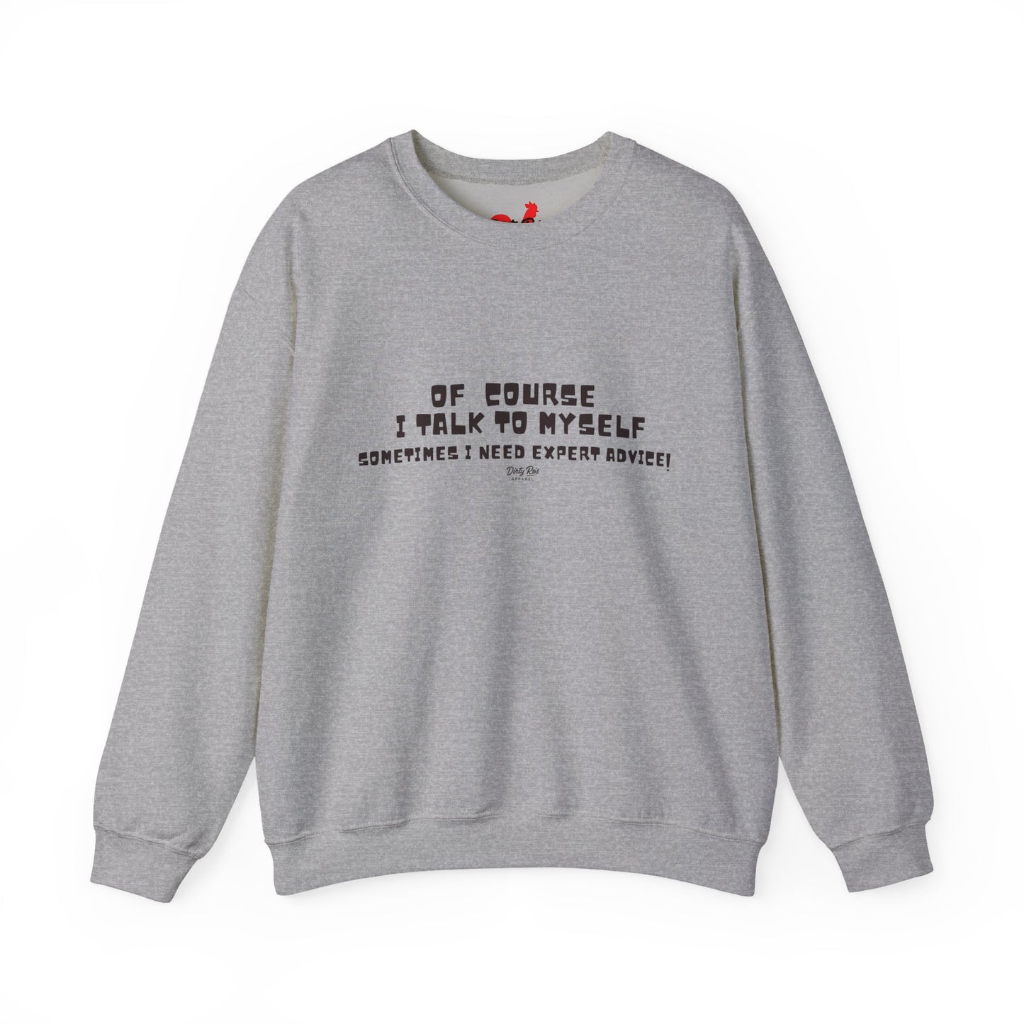Of Course I Talk to Myself  | Crewneck Sweatshirt