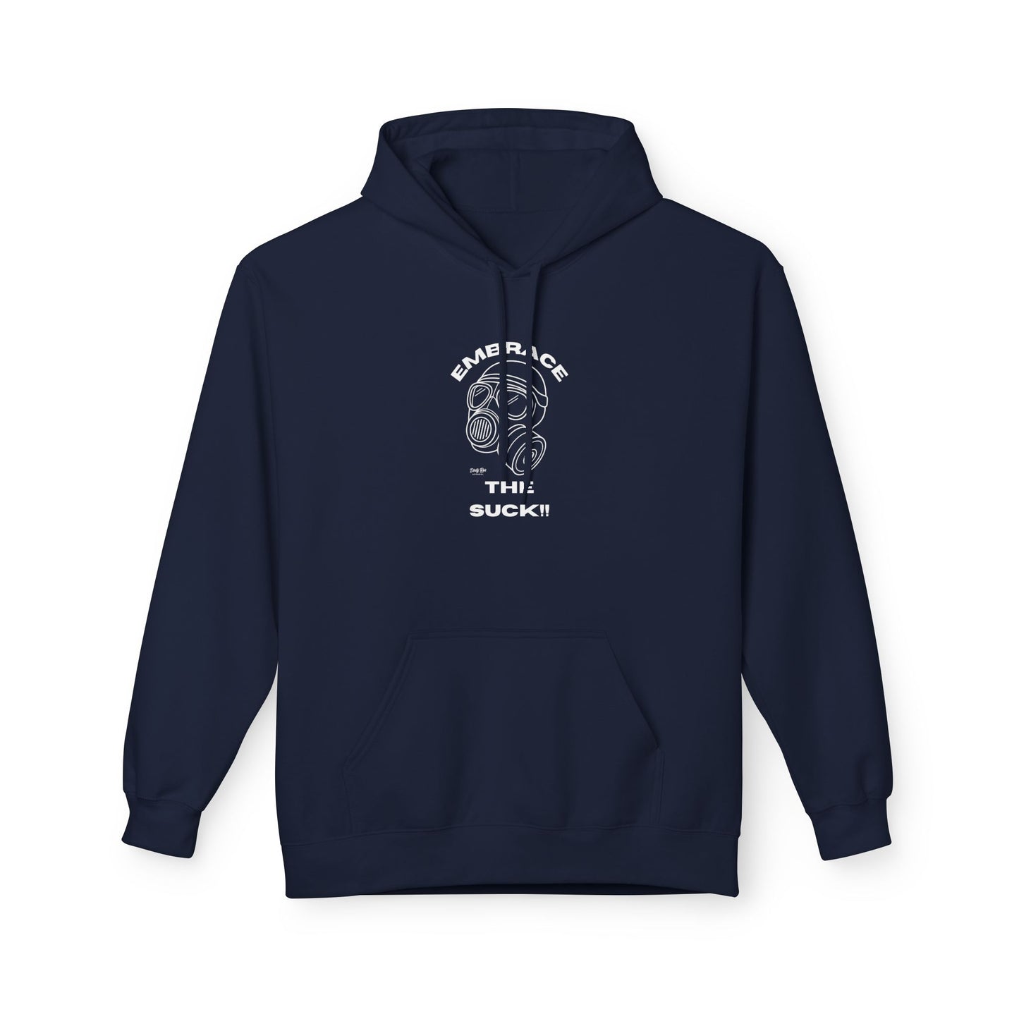 Embrace the Suck | Everyday Hoodie