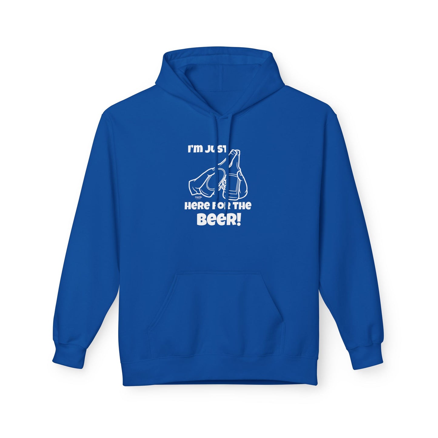 I’m Just Here for the Beer | Everyday Hoodie