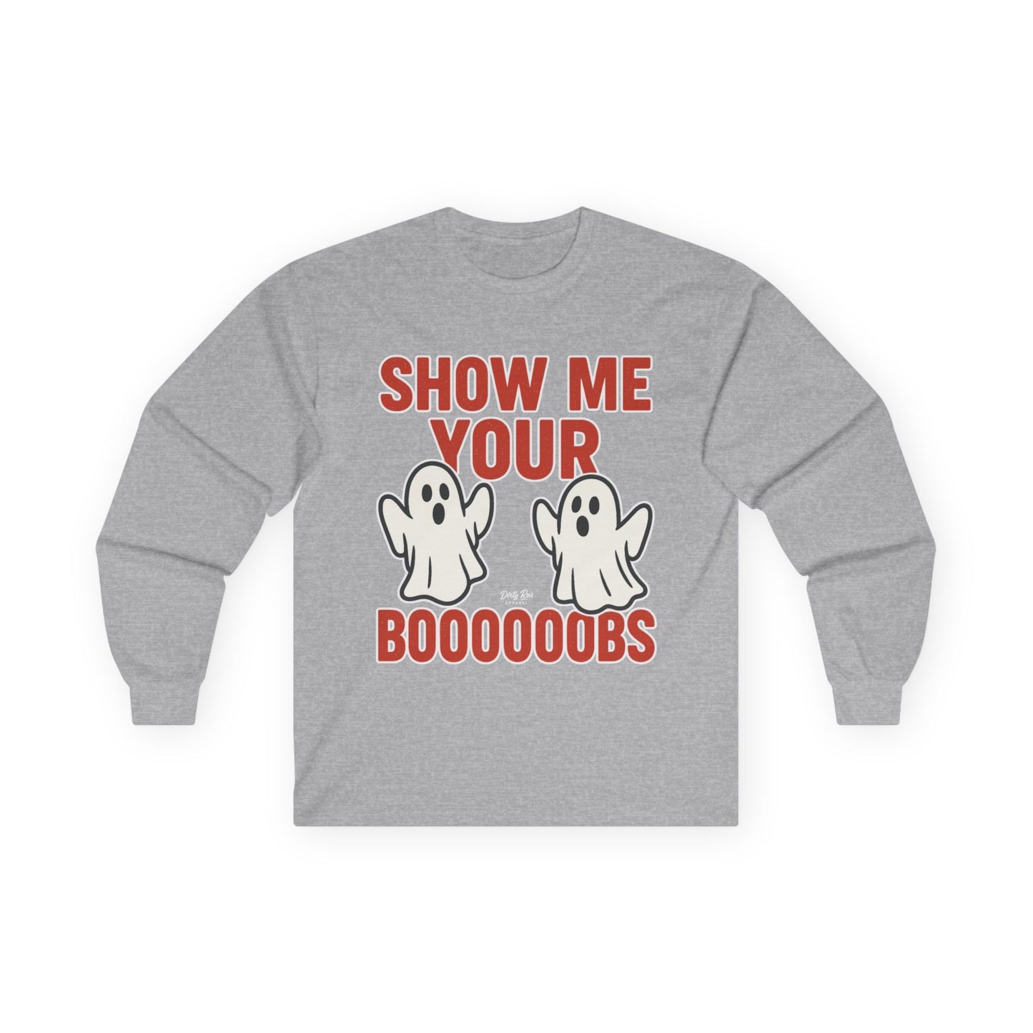 Show Me Your Boooooobs | Long Sleeve Tee