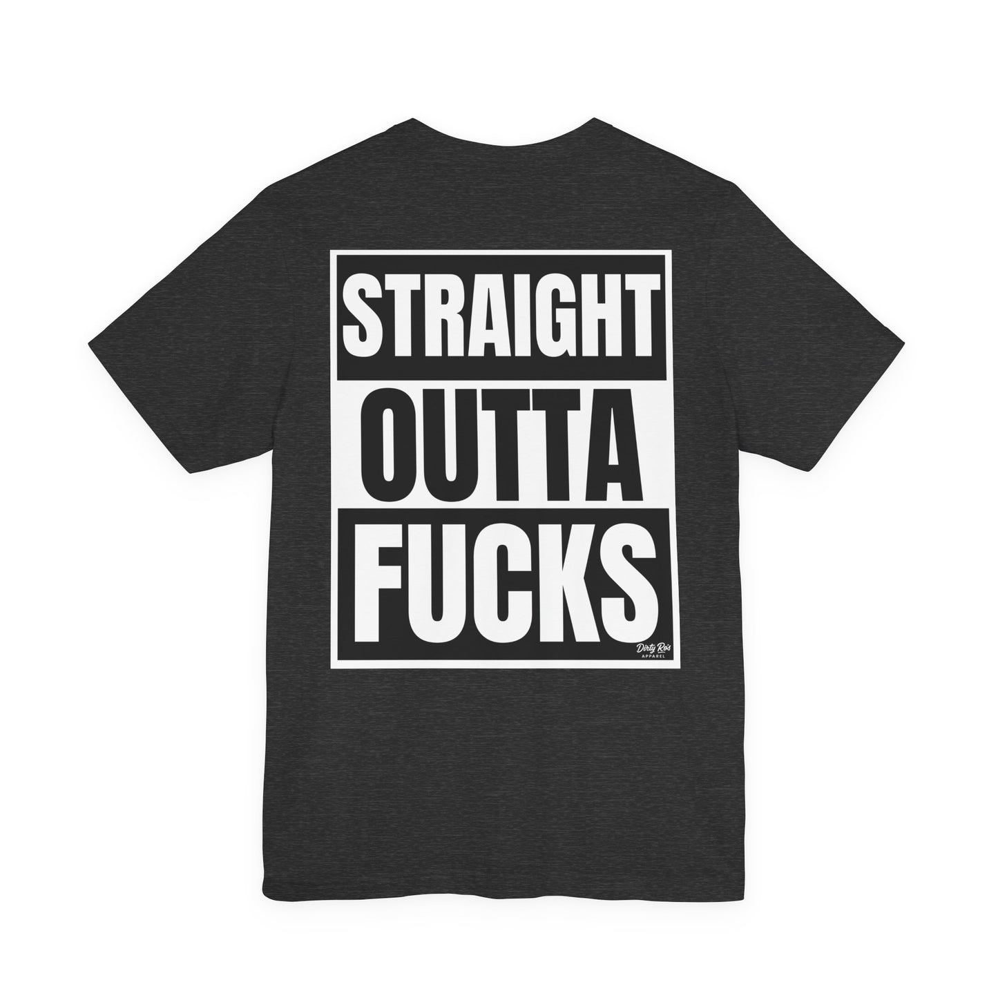 Straight Outta Fucks Shirt – Bold Graphic Tee for Zero-Fucks-Given Energy