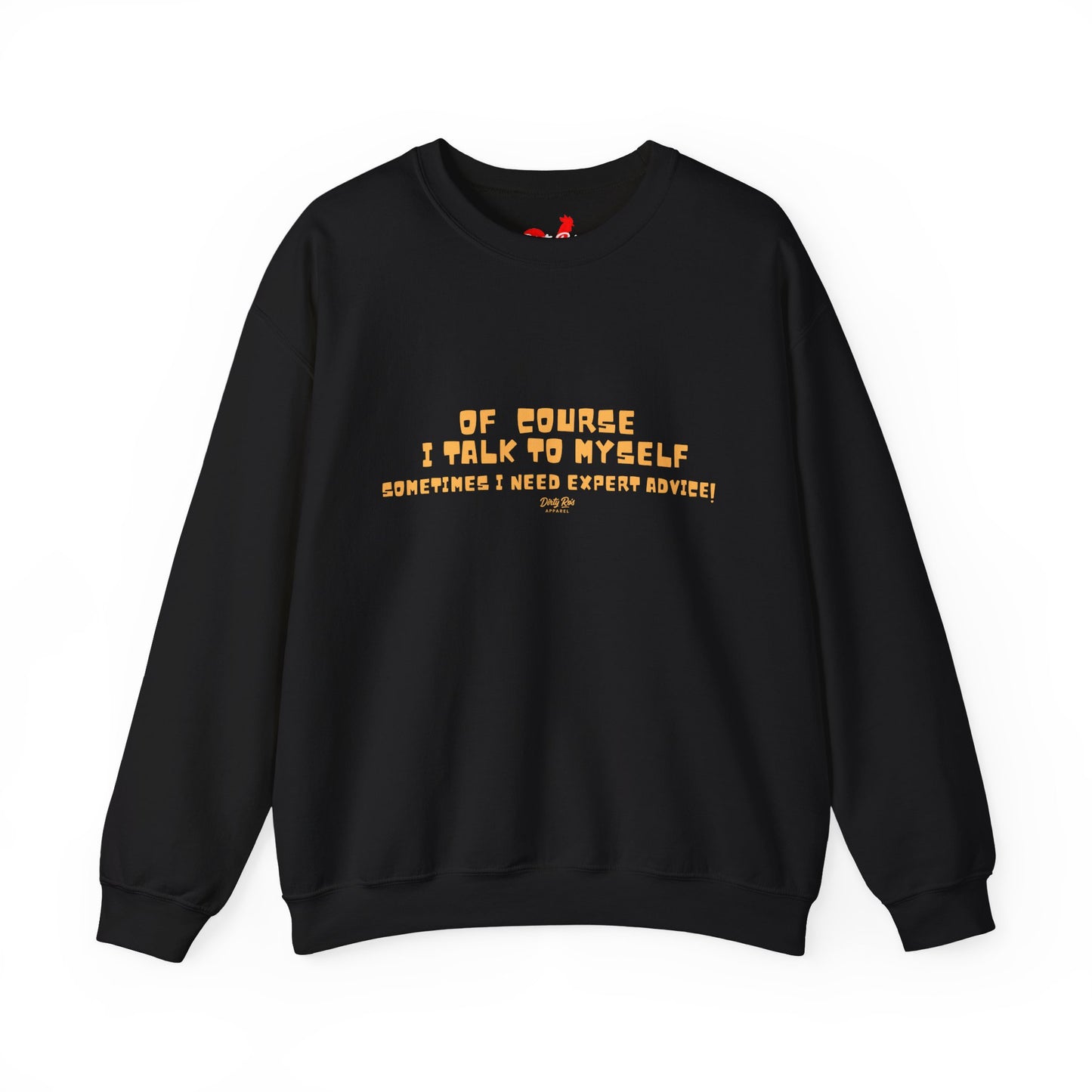 Of Course I Talk to Myself  | Crewneck Sweatshirt