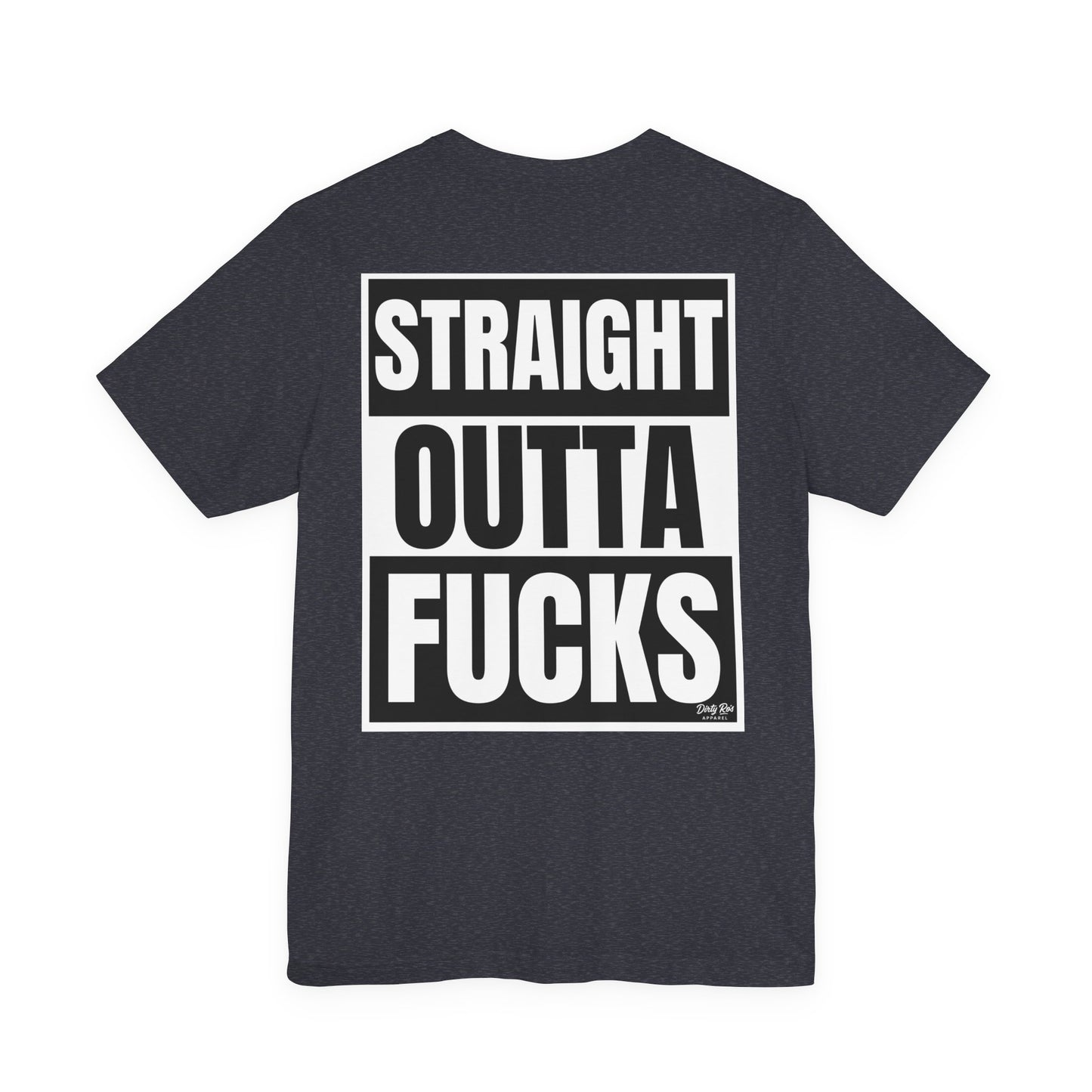 Straight Outta Fucks Shirt – Bold Graphic Tee for Zero-Fucks-Given Energy