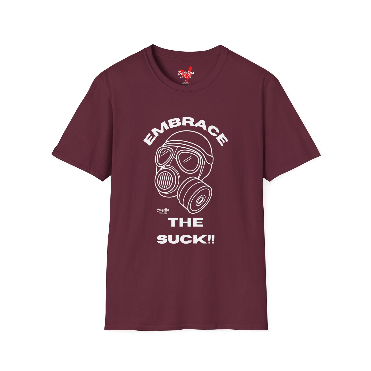 Embrace the Suck | Soft AF Tee