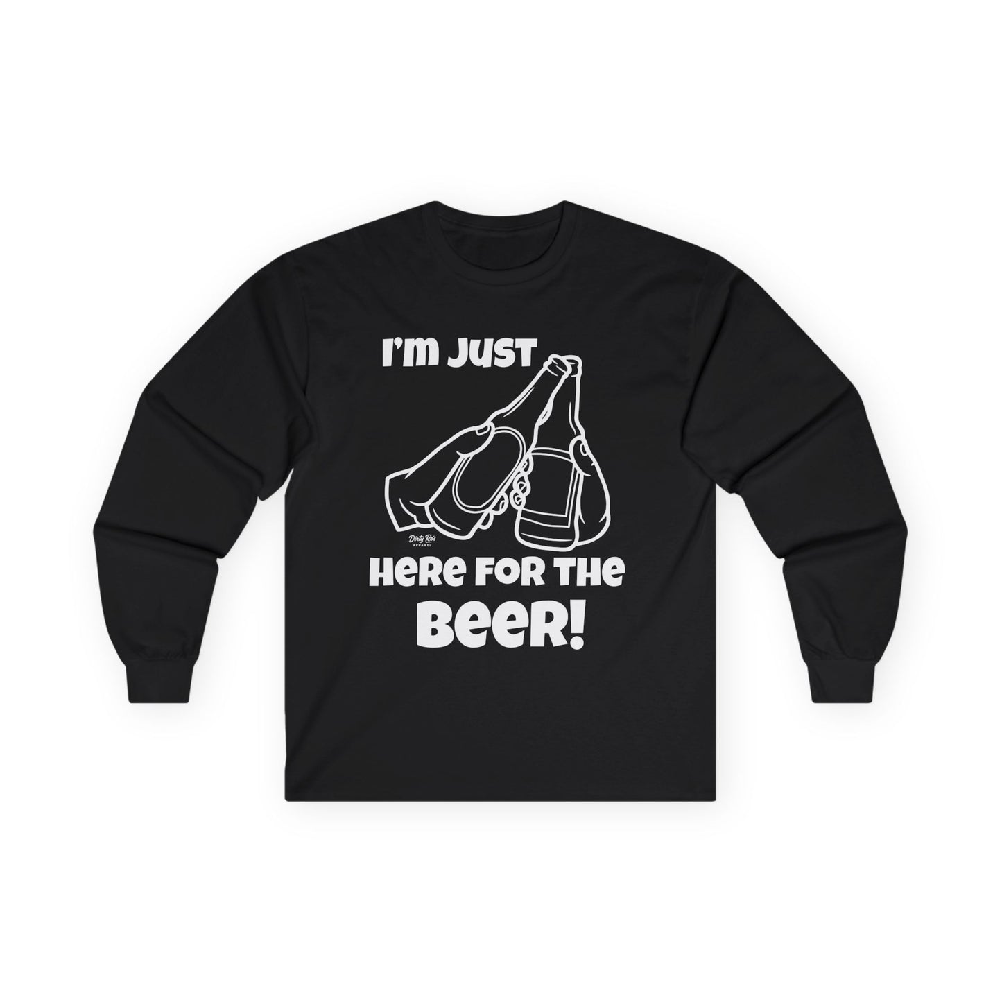 I’m Just Here for the Beer | Long Sleeve Tee