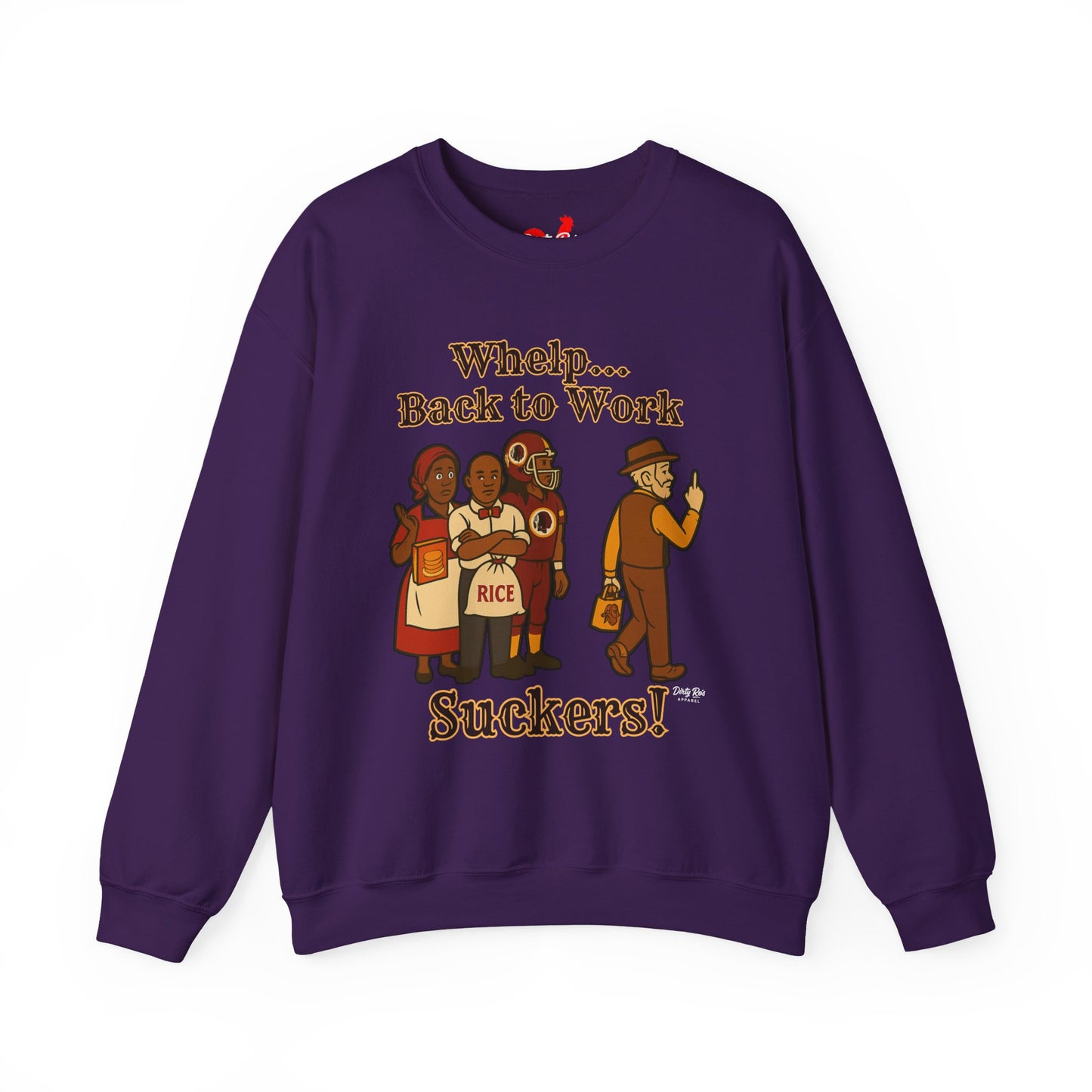 Whelp… Back to Work, Suckers! | Crewneck Sweatshirt