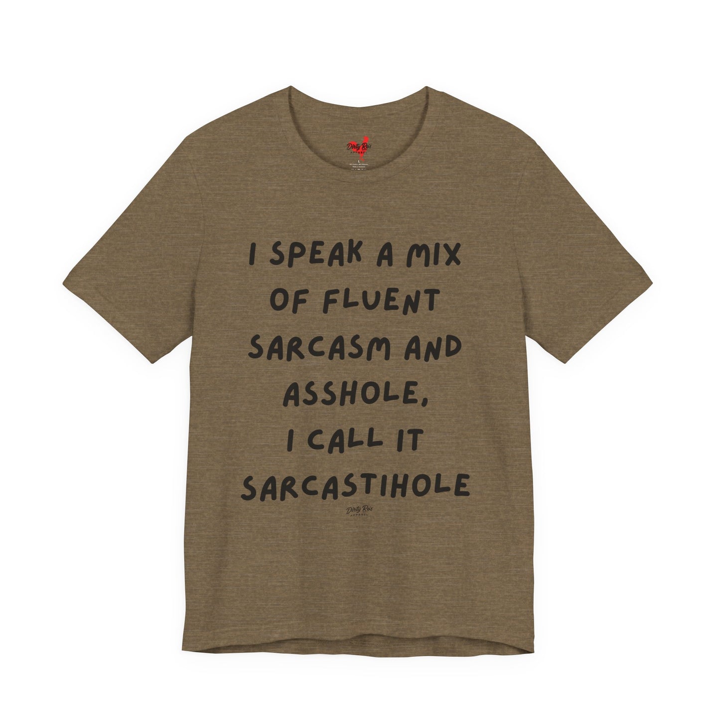 Funny Sarcastihole T-Shirt – Fluent Sarcasm and Asshole Humor Tee