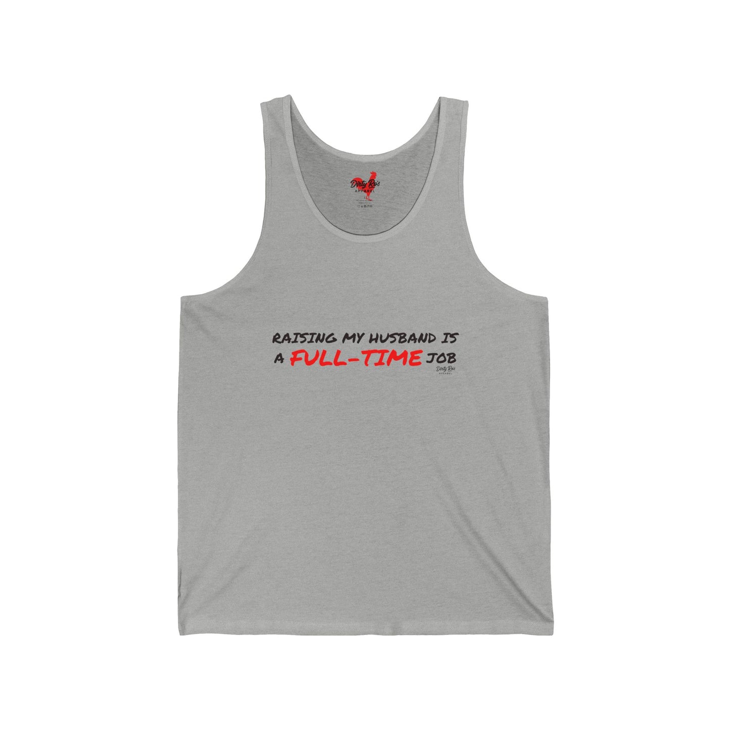 Raising My Husband is a Full Time Job | Tank Top