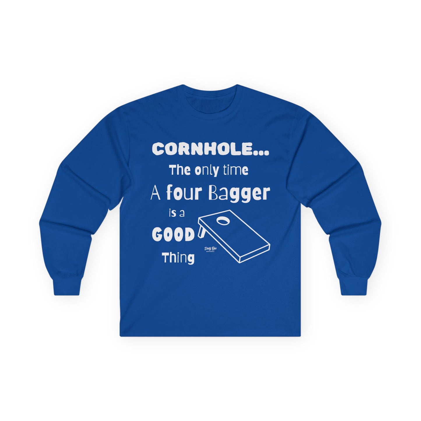Cornhole The Only Time a Four Bagger is a Good Thing | Long Sleeve Tee