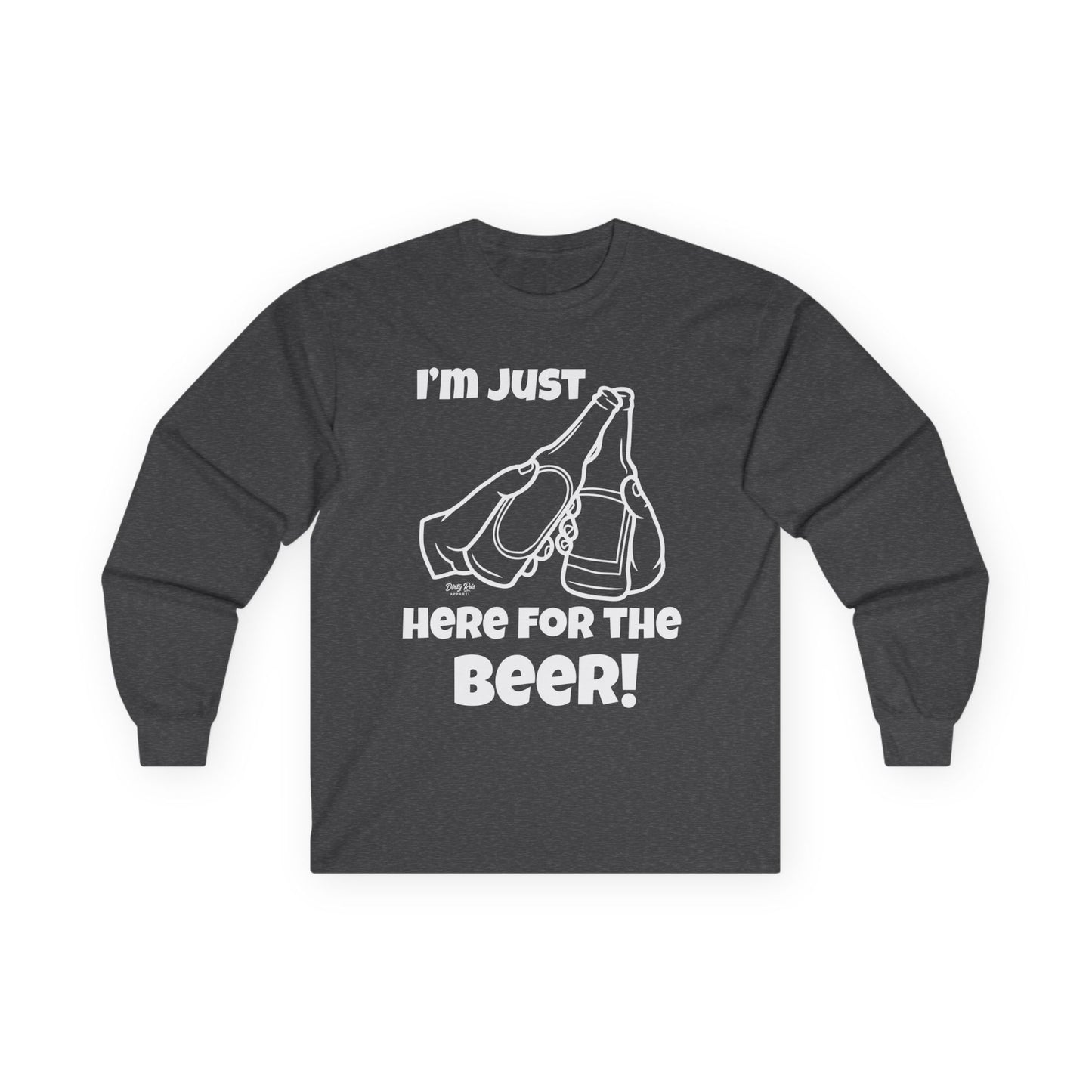 I’m Just Here for the Beer | Long Sleeve Tee