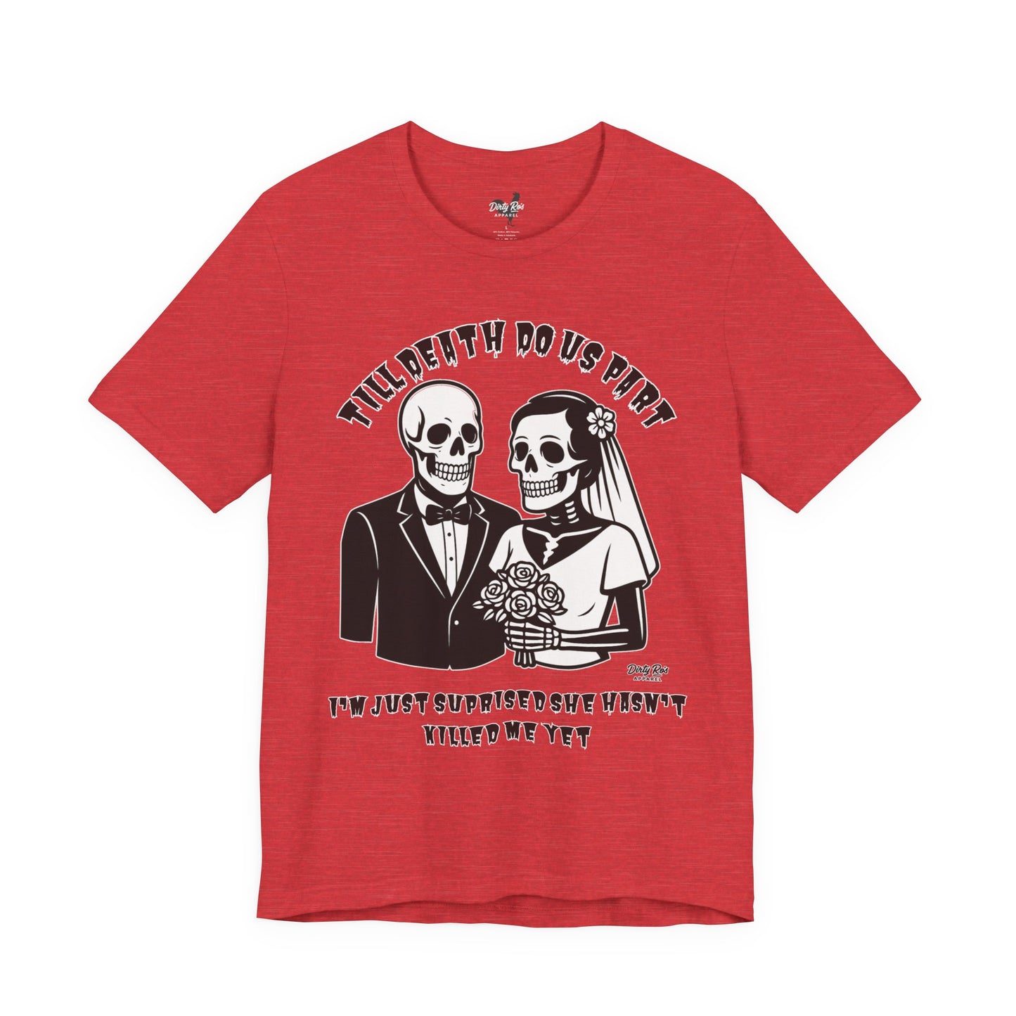 Funny Till Death Do Us Part Skeleton Couple T-Shirt – Marriage Humor Tee