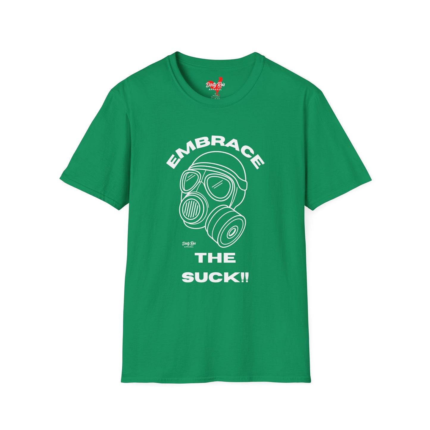 Embrace the Suck | Soft AF Tee