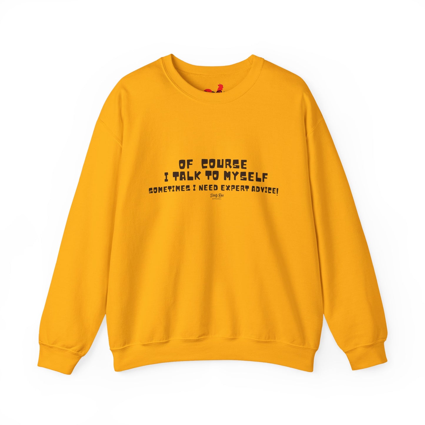 Of Course I Talk to Myself  | Crewneck Sweatshirt