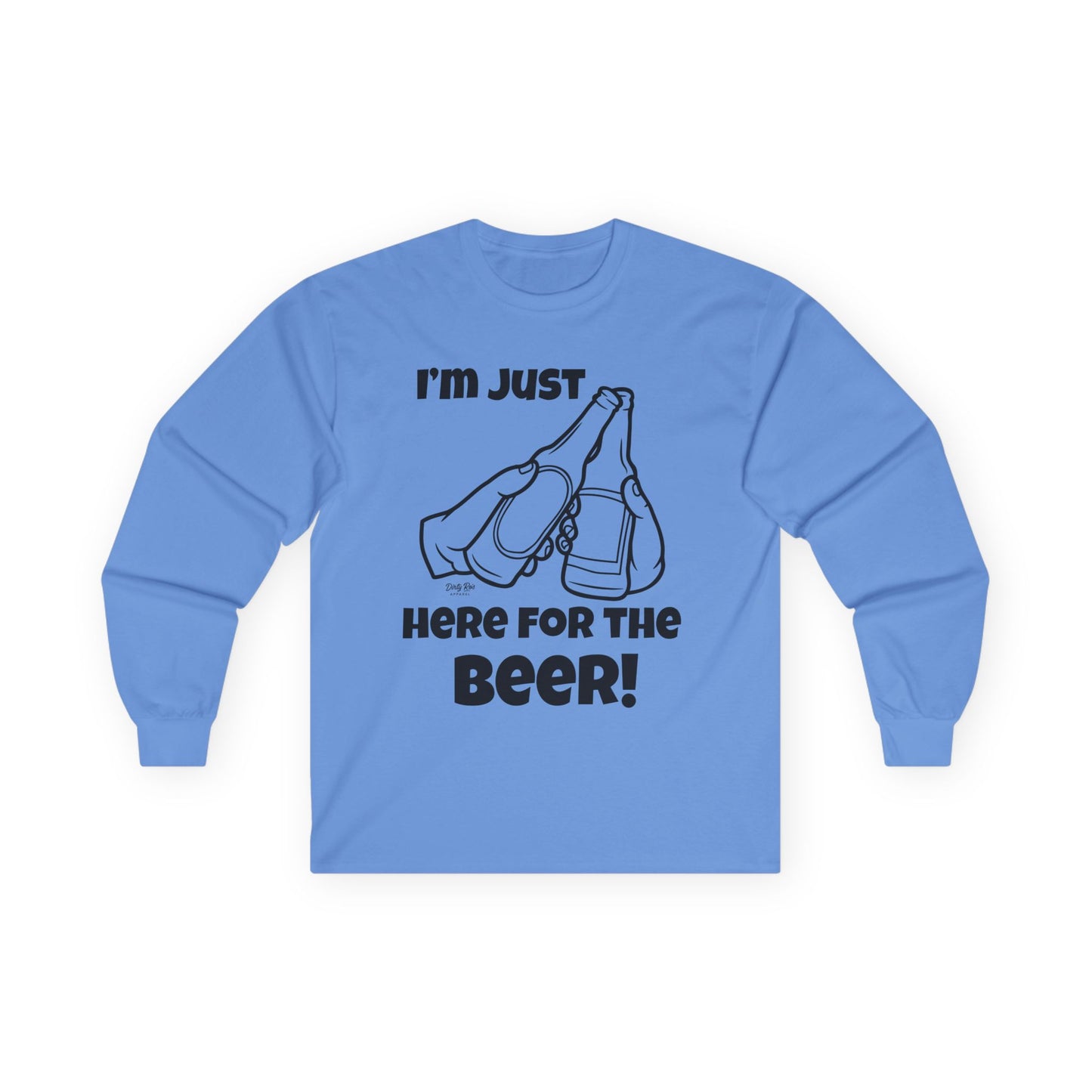 I’m Just Here for the Beer | Long Sleeve Tee