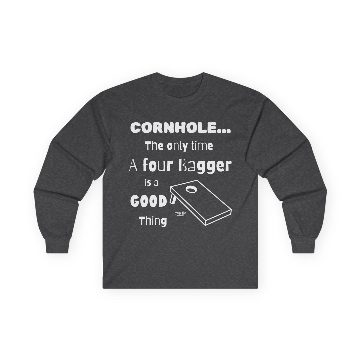 Cornhole The Only Time a Four Bagger is a Good Thing | Long Sleeve Tee