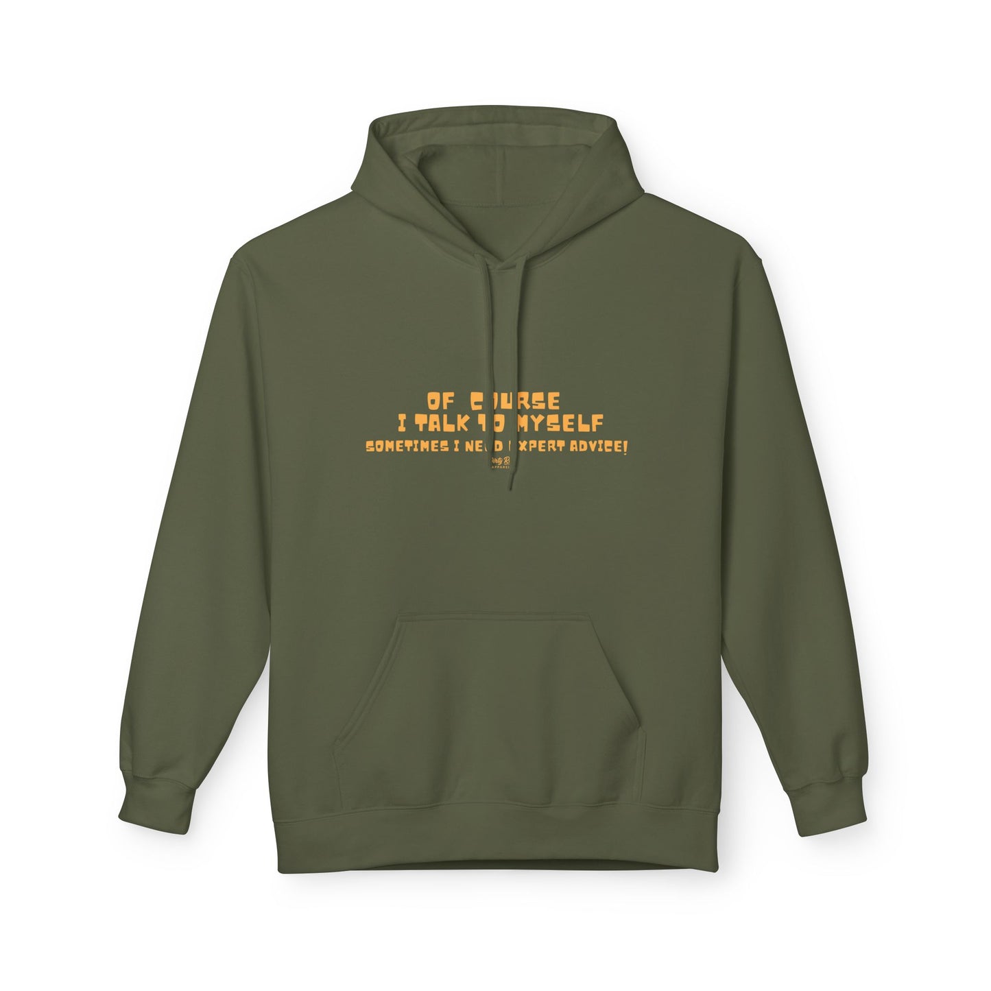 Of Course I Talk to Myself  | Everyday Hoodie