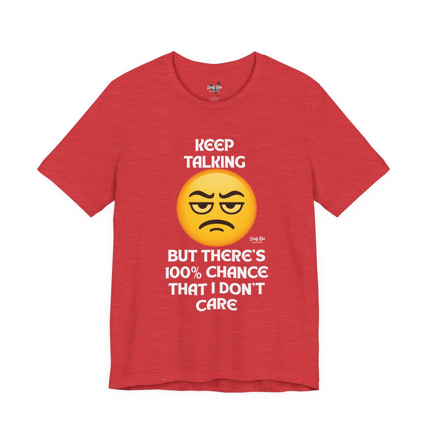 Funny Keep Talking I Don’t Care T-Shirt – Sarcastic Emoji Humor Tee