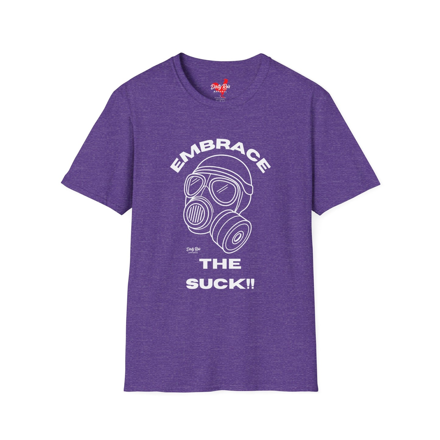 Embrace the Suck | Soft AF Tee