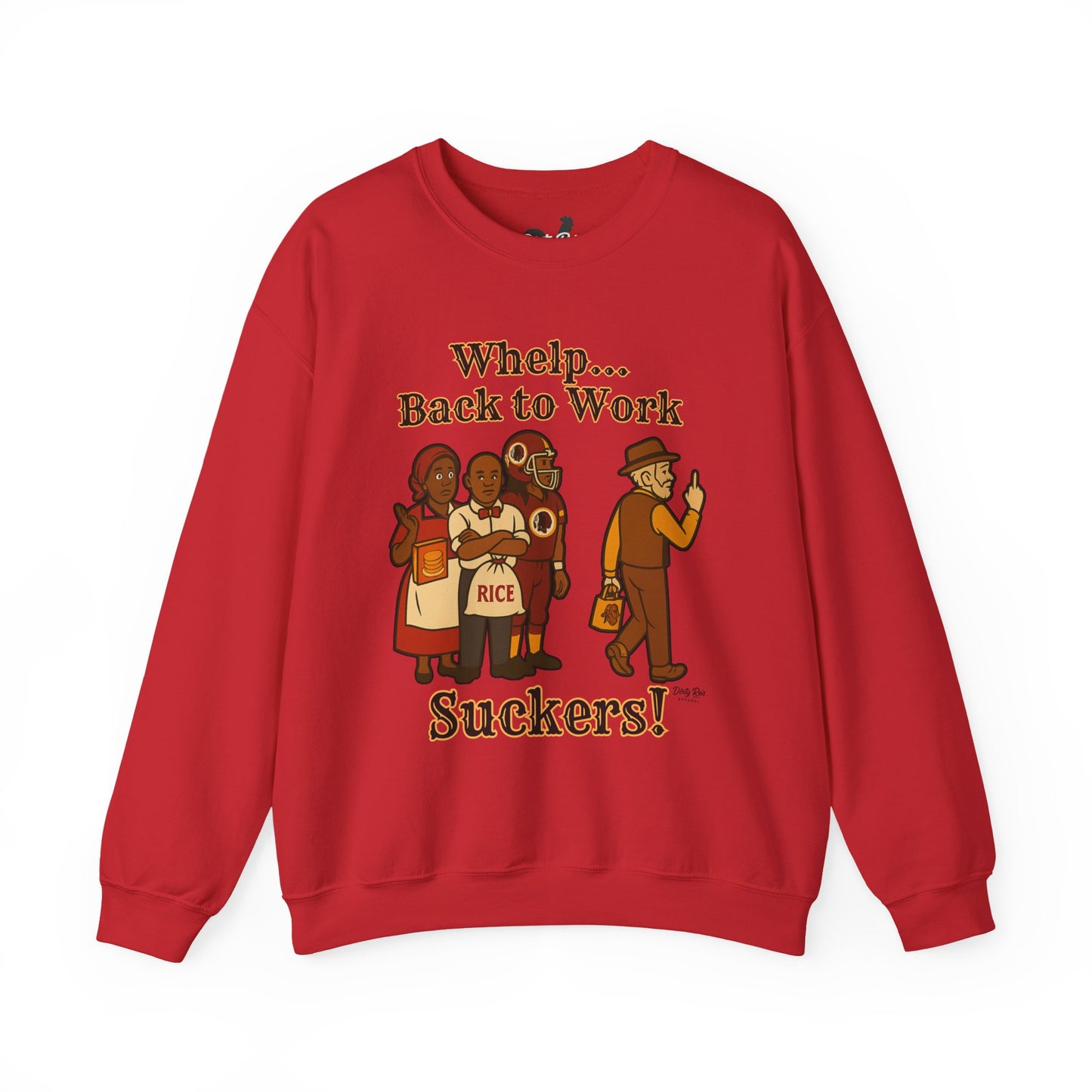 Whelp… Back to Work, Suckers! | Crewneck Sweatshirt