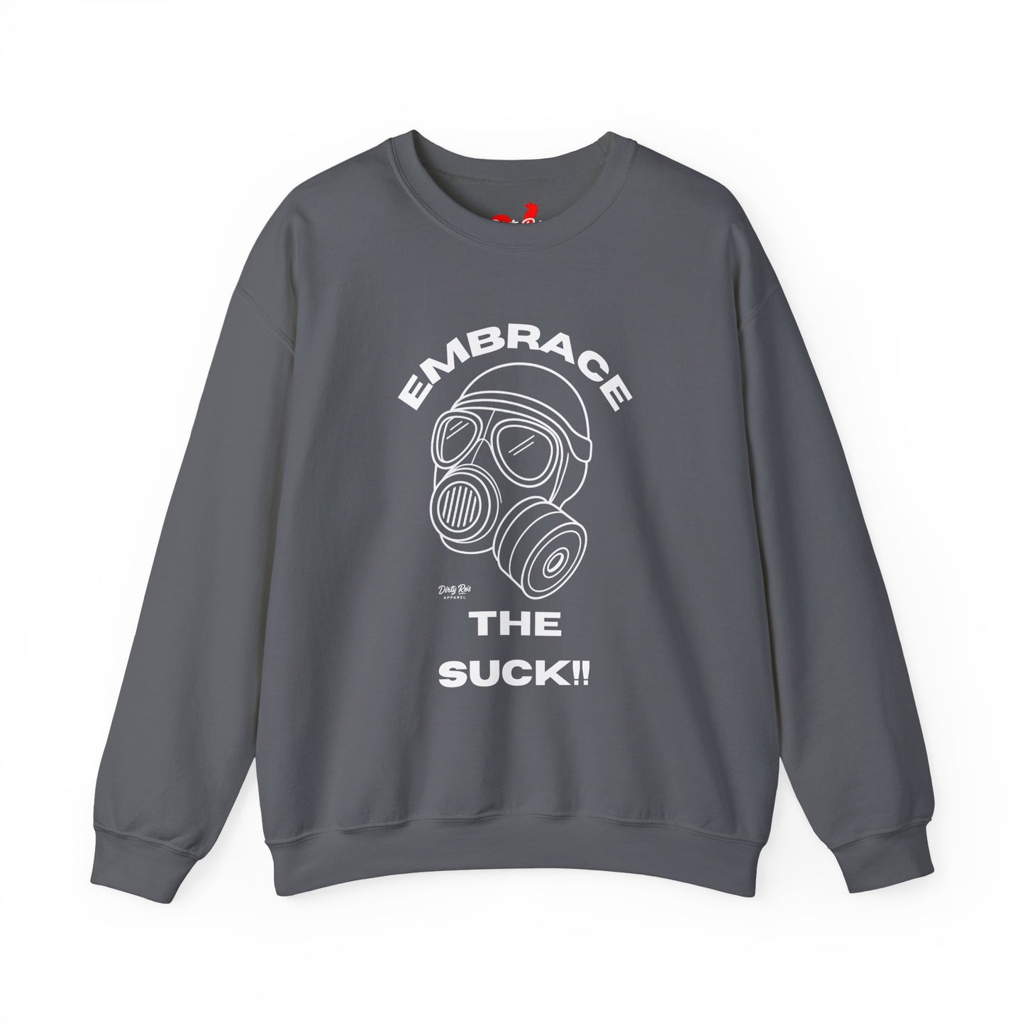 Embrace the Suck | Crewneck Sweatshirt
