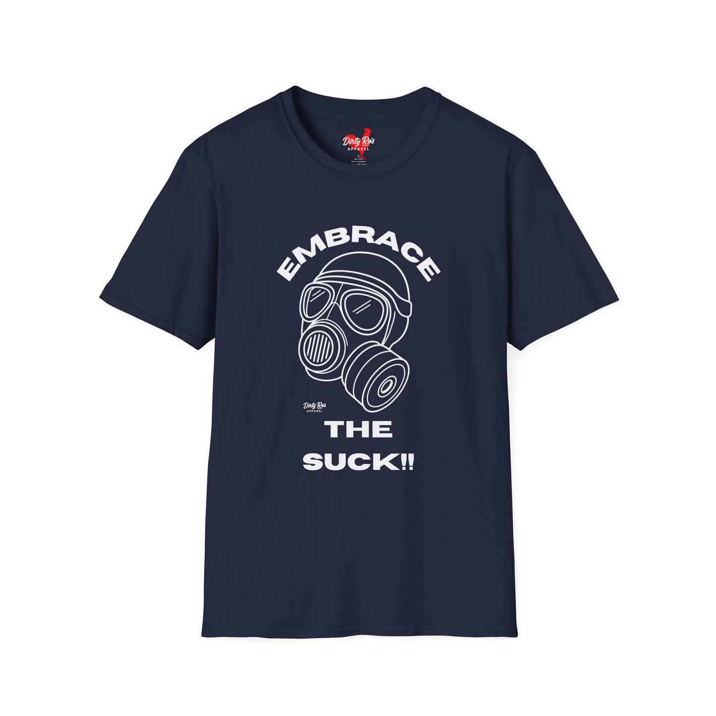 Embrace the Suck | Soft AF Tee
