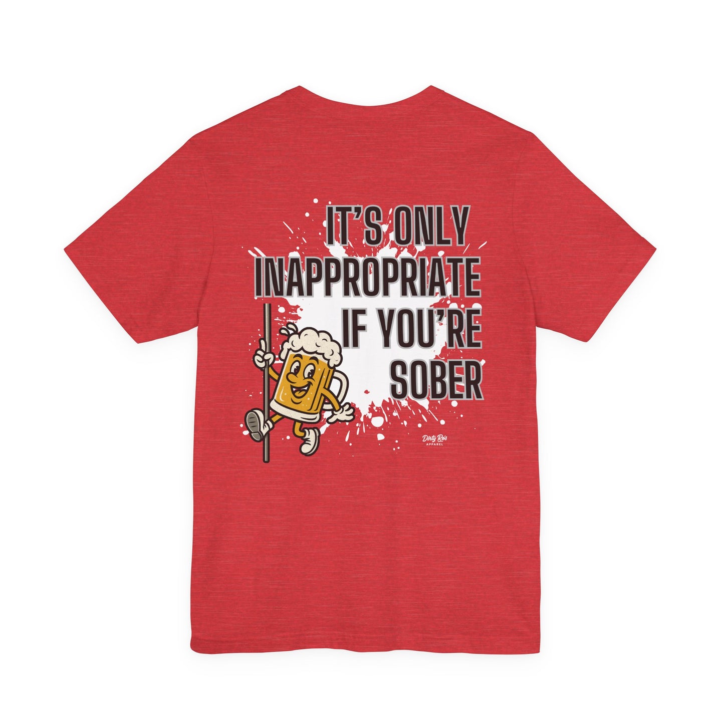 Funny It’s Only Inappropriate If You’re Sober – Beer Pole Dancing T-Shirt