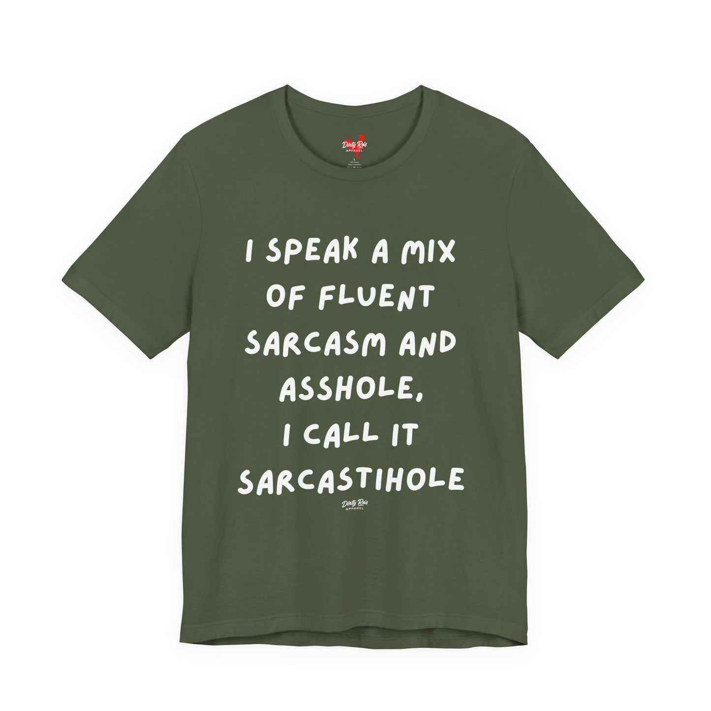 Funny Sarcastihole T-Shirt – Fluent Sarcasm and Asshole Humor Tee