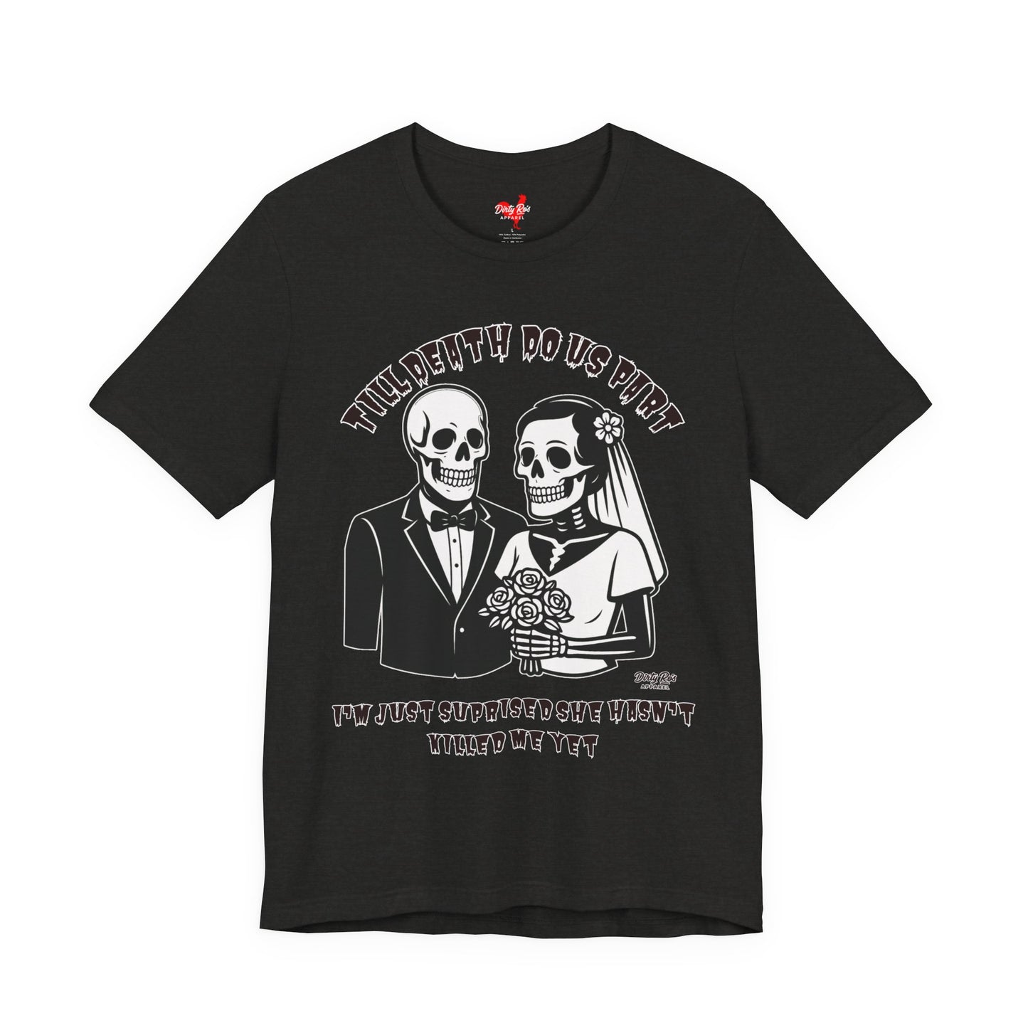 Funny Till Death Do Us Part Skeleton Couple T-Shirt – Marriage Humor Tee
