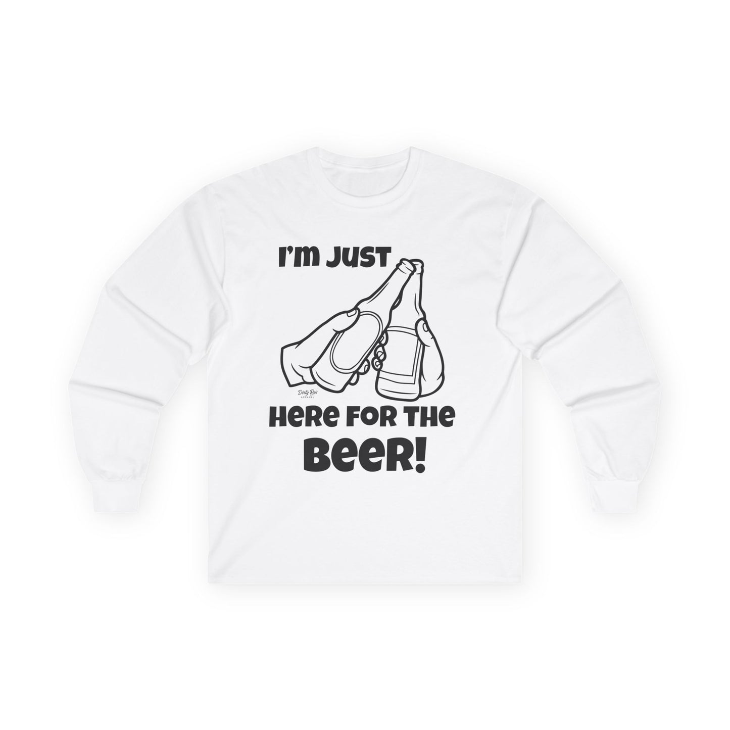 I’m Just Here for the Beer | Long Sleeve Tee