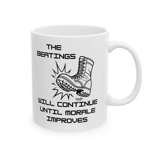 Beatings Will Continue Until Morale Improves | Coffee Mug