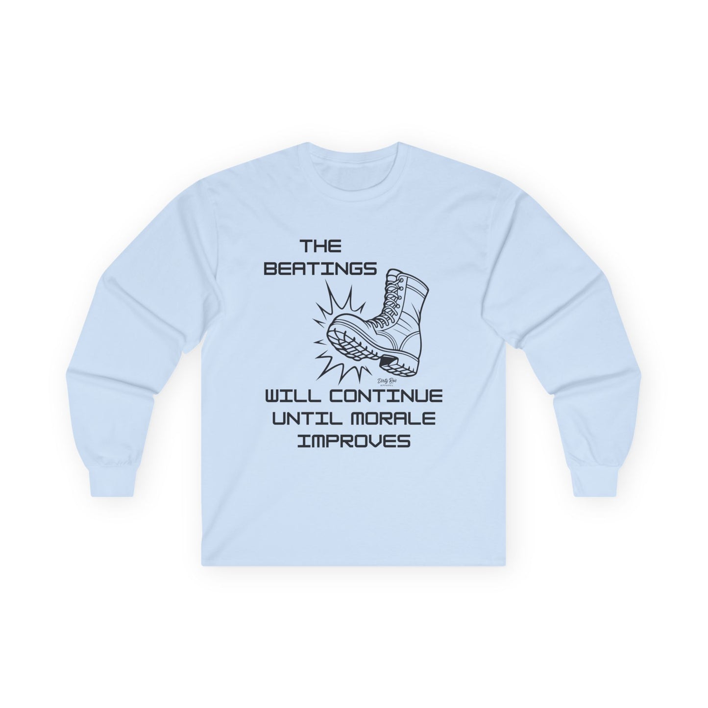Beatings Will Continue Until Morale Improves | Long Sleeve Tee