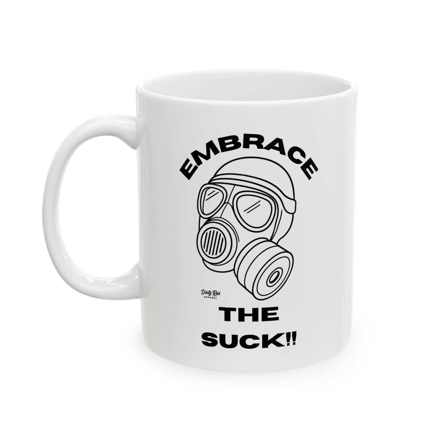 Embrace the Suck | Coffee Mug