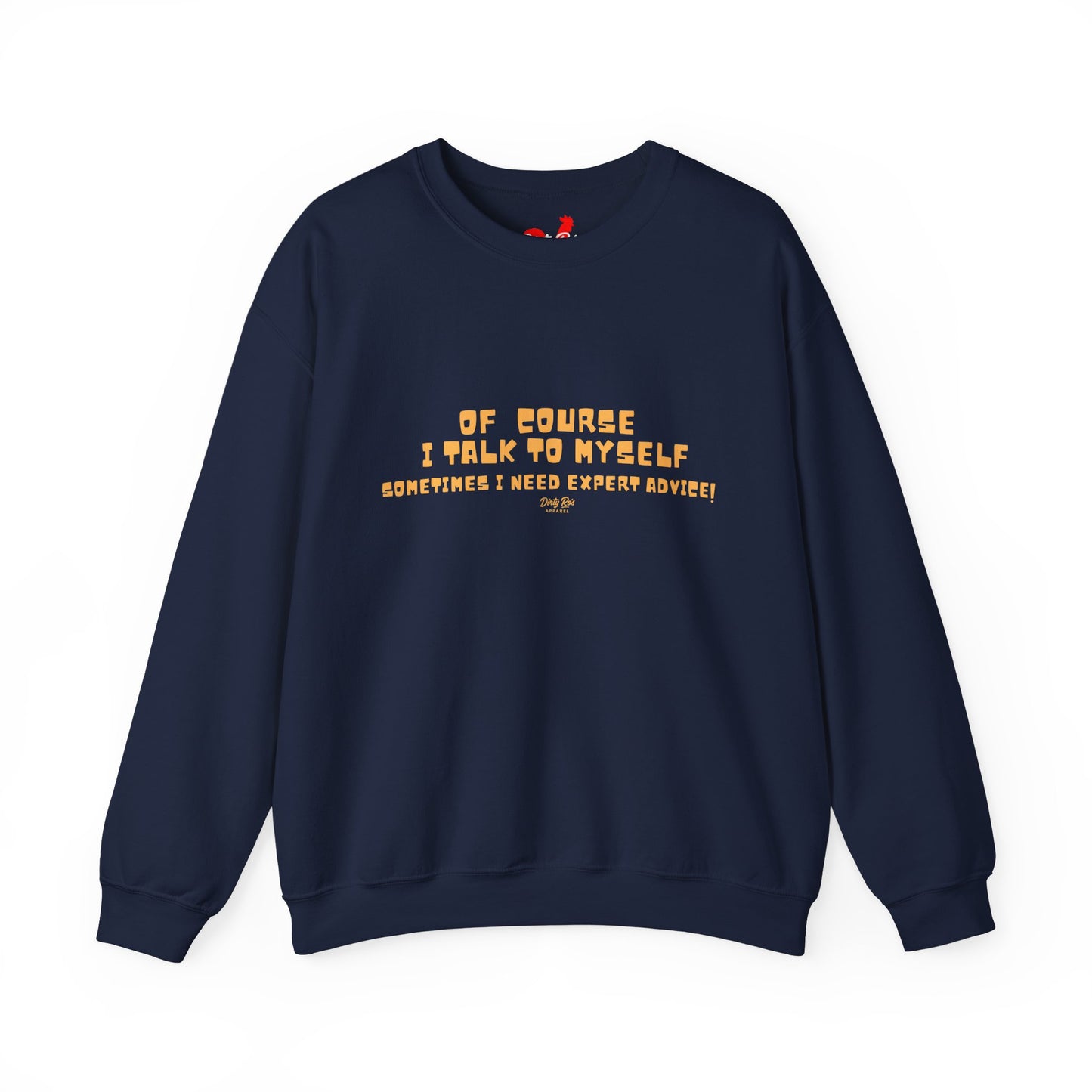 Of Course I Talk to Myself  | Crewneck Sweatshirt