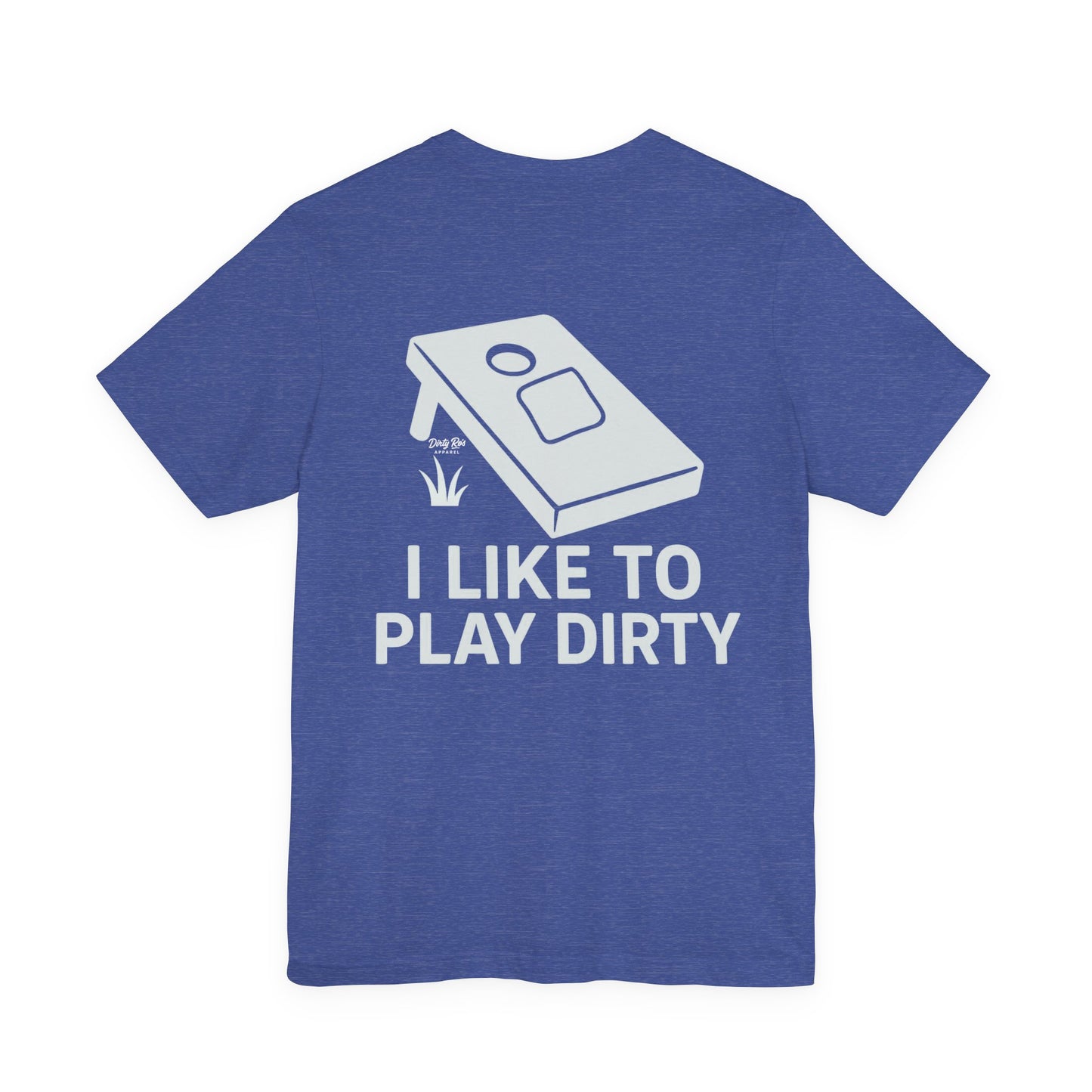 I Like To Play Dirty – Funny Cornhole Graphic Tee, Backyard Party Shirt