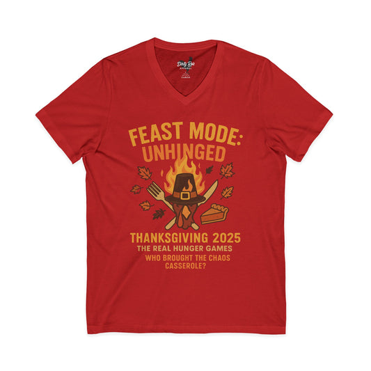 Feast Mode: Unhinged — Thanksgiving 2025 Edition | V-Neck Tee