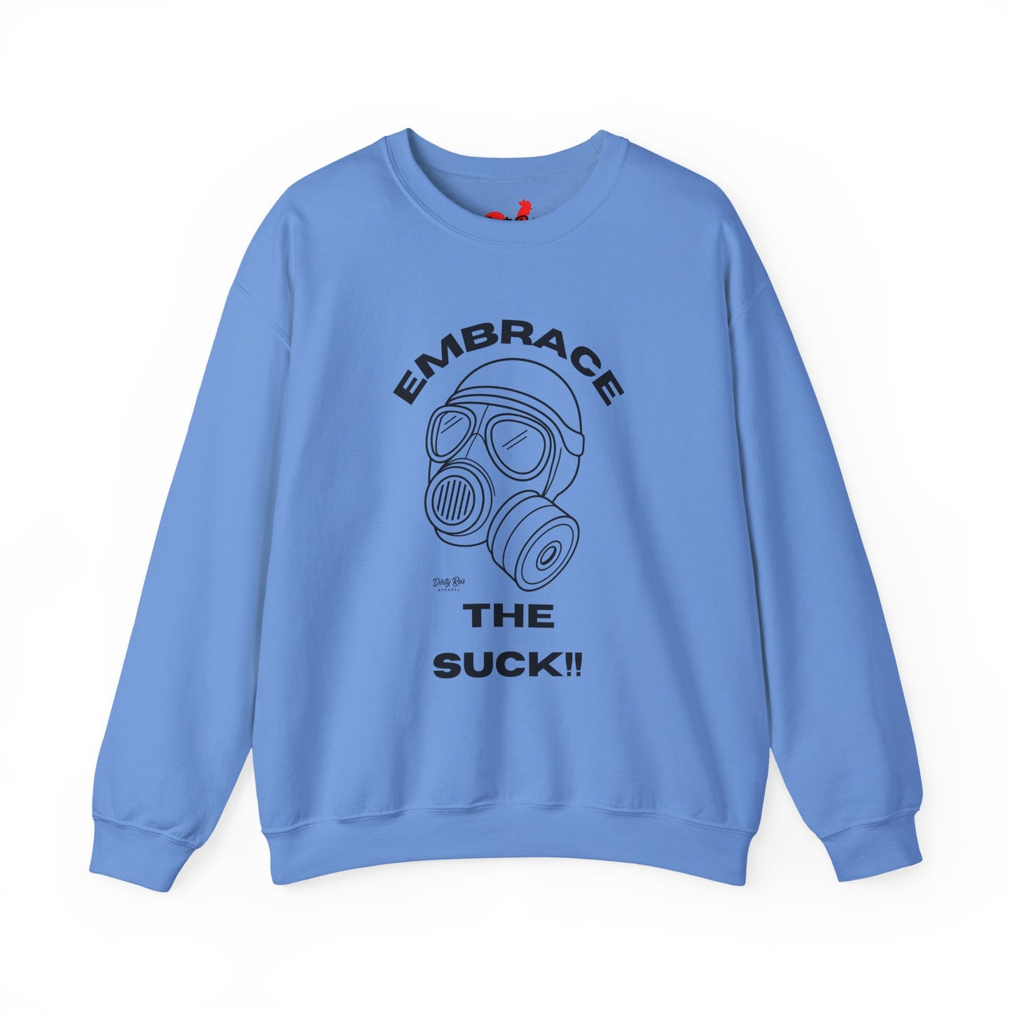 Embrace the Suck | Crewneck Sweatshirt