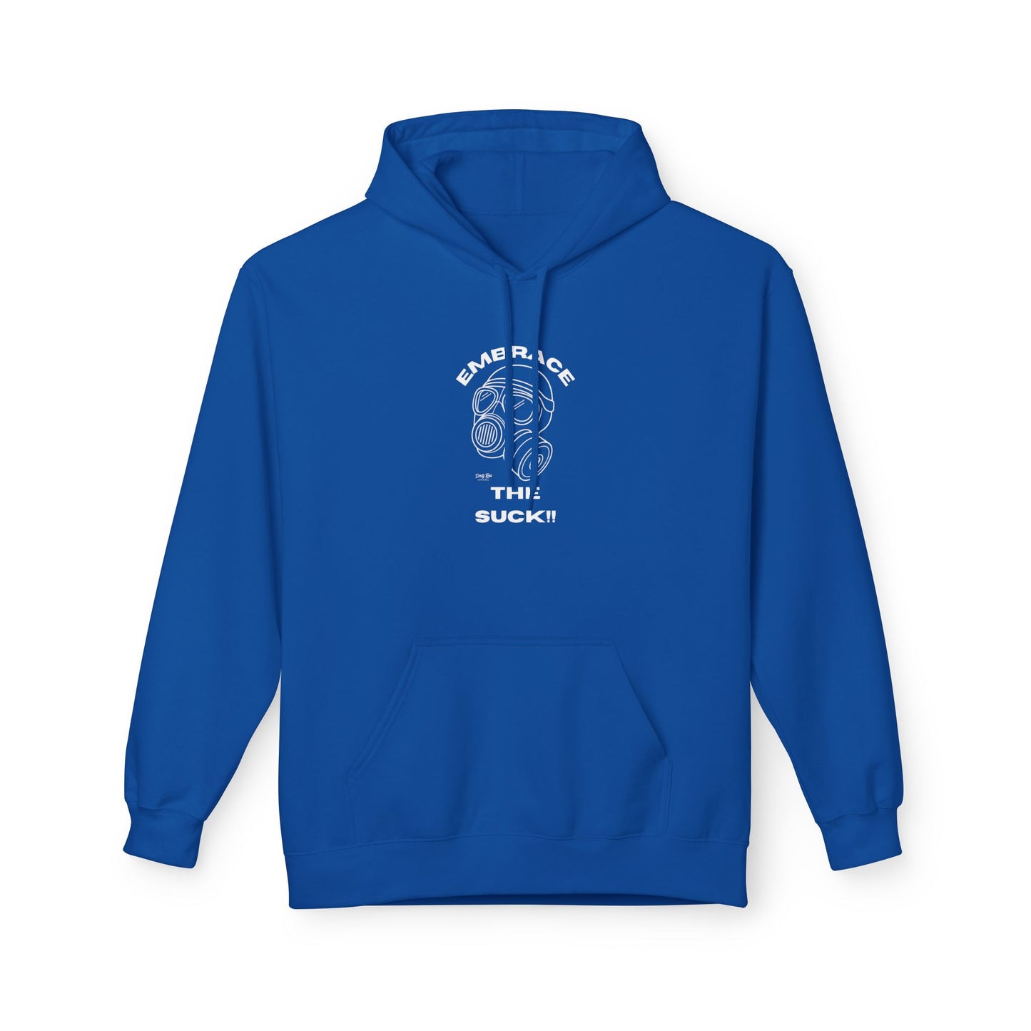 Embrace the Suck | Everyday Hoodie