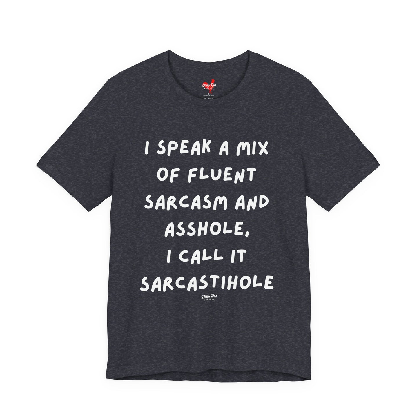 Funny Sarcastihole T-Shirt – Fluent Sarcasm and Asshole Humor Tee