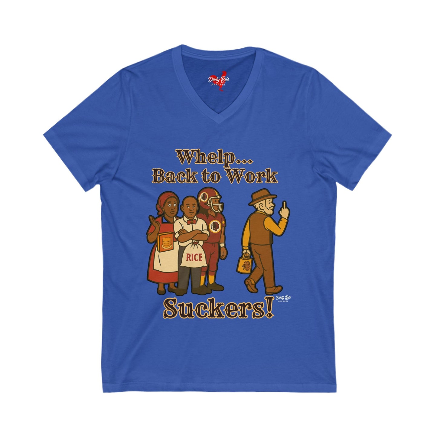 Whelp… Back to Work, Suckers! | V-Neck Tee