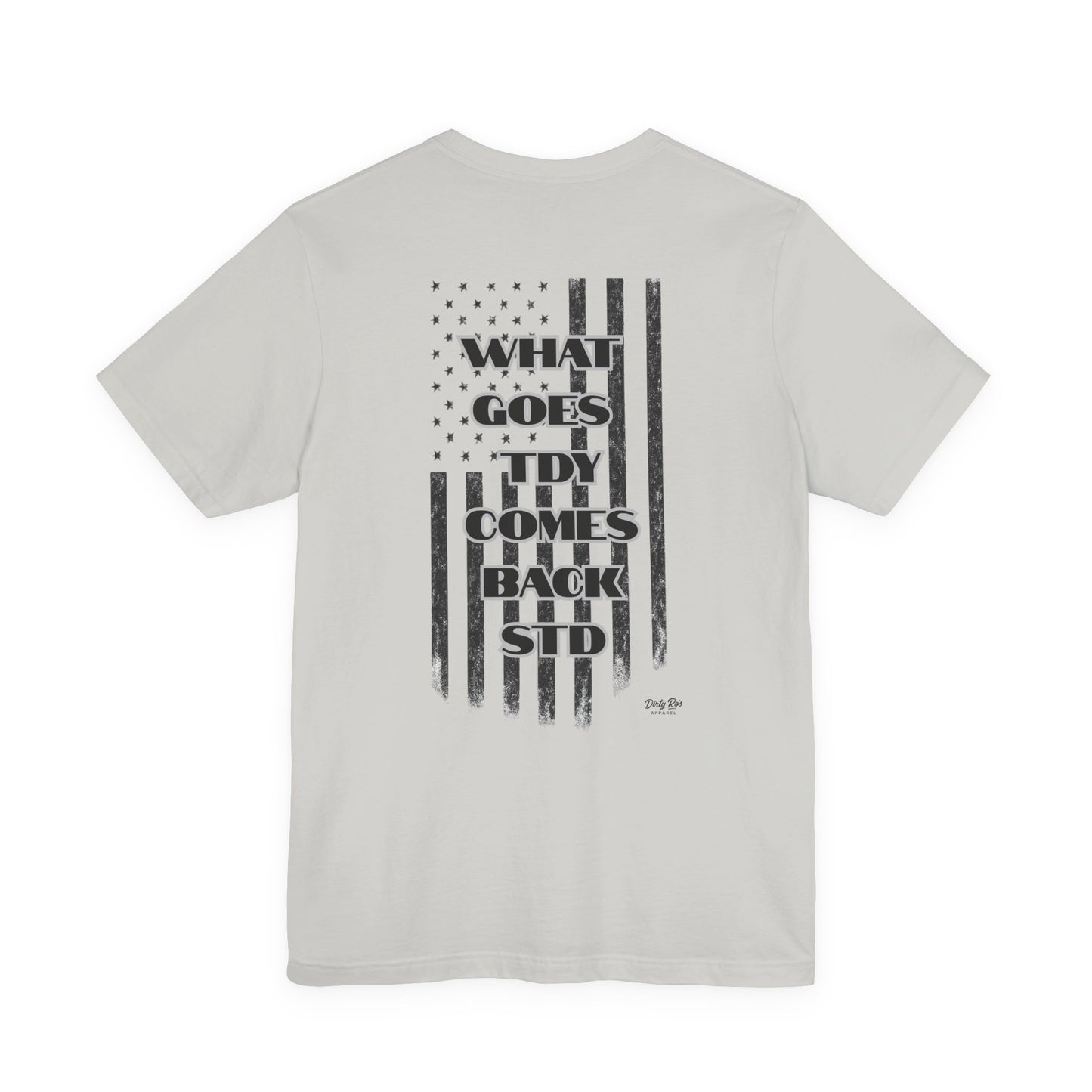 What Goes TDY Comes Back STD Shirt – Dark Humor Military Tee for Vets