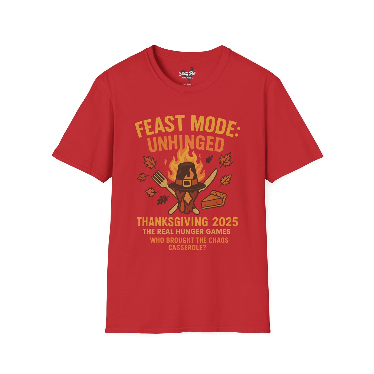 Feast Mode: Unhinged — Thanksgiving 2025 Edition | Soft AF Tee