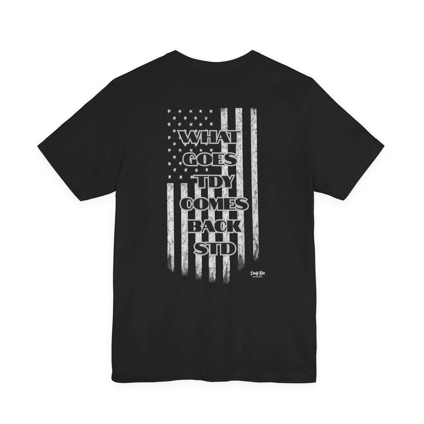 What Goes TDY Comes Back STD Shirt – Dark Humor Military Tee for Vets