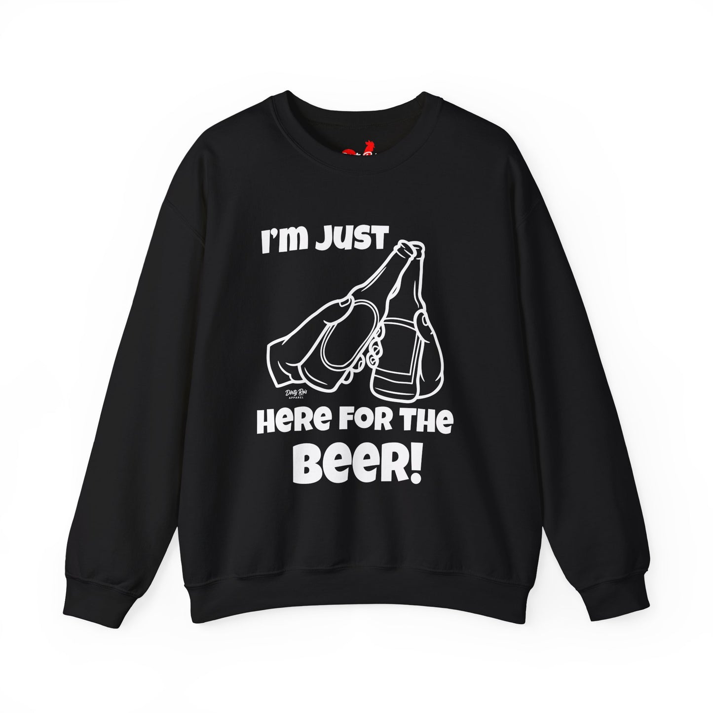 I’m Just Here for the Beer | Crewneck Sweatshirt