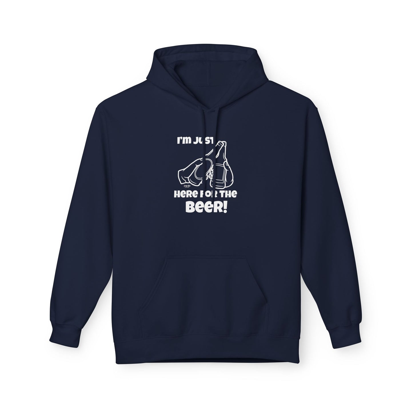 I’m Just Here for the Beer | Everyday Hoodie