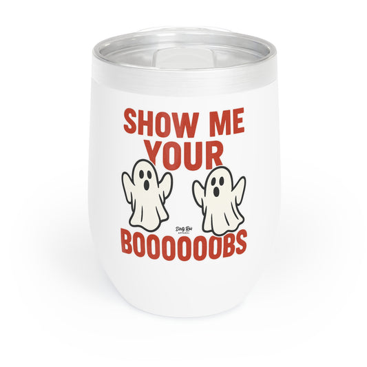 Show Me Your Boooooobs | 12oz Tumbler